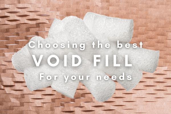 Choosing the Best Void Fill for Your Needs