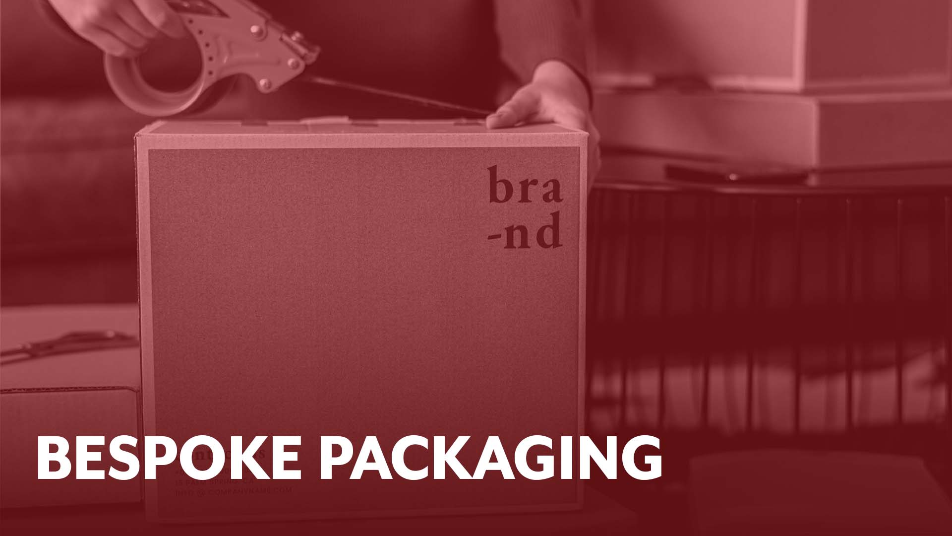 Bespoke Packaging