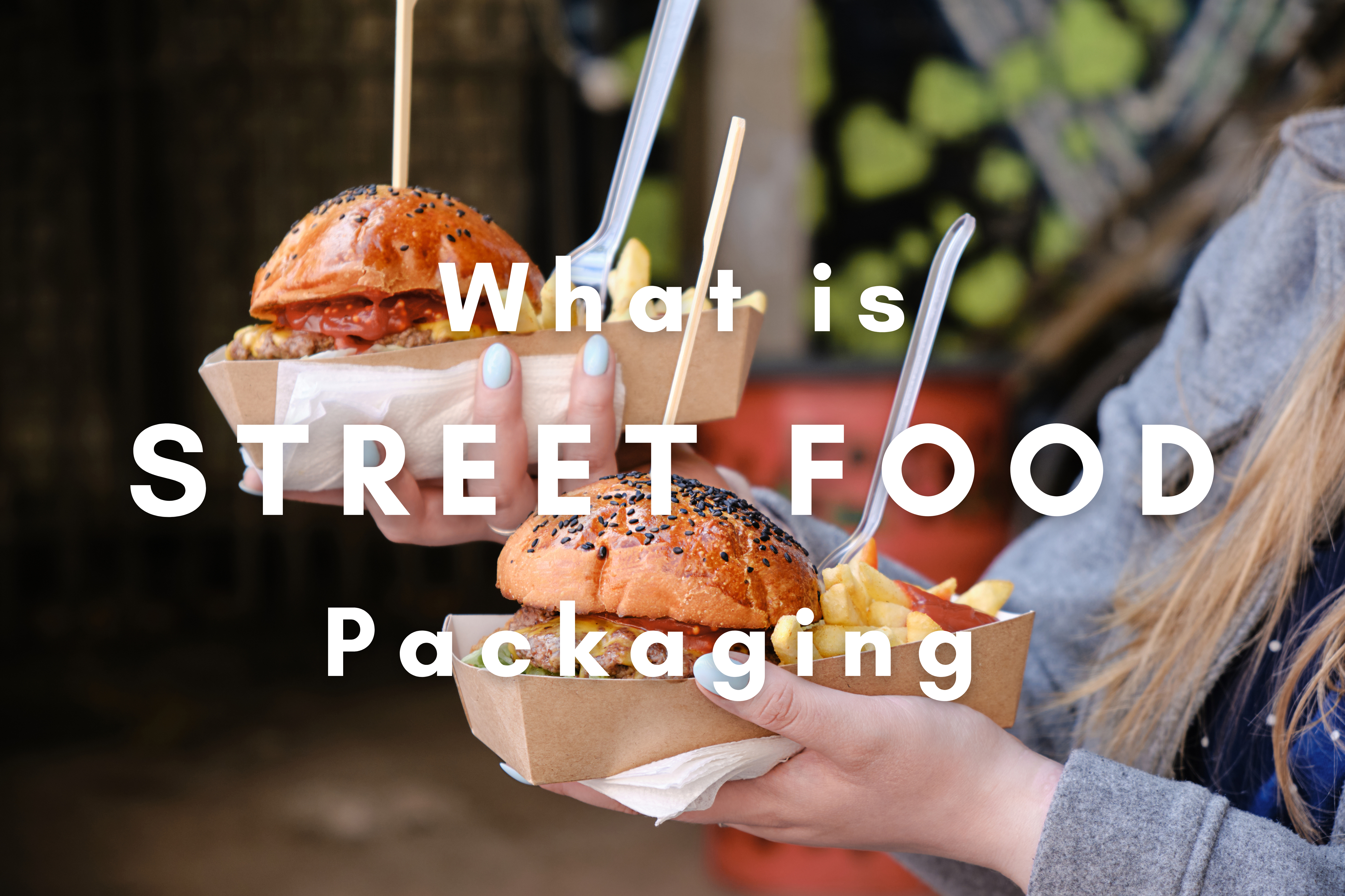 What is Street food packaging?